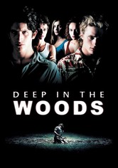 Deep in the Woods