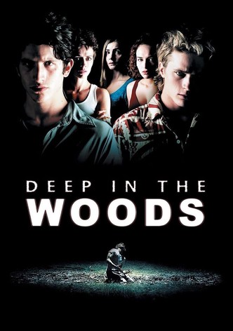 Deep in the Woods - Allein mit der Angst