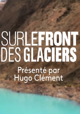 Sur le Front des Glaciers