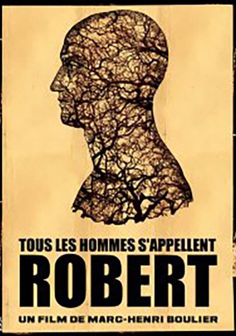 Tous les hommes s'appellent Robert