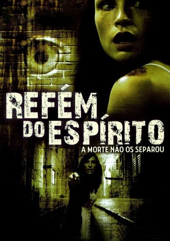 Refém do Espírito: A Morte Não os Separou