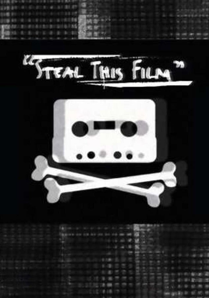 Steal This Film