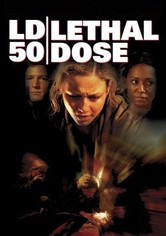 LD 50 Lethal Dose
