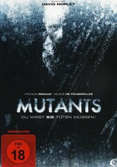 Mutants - Du wirst sie töten müssen!