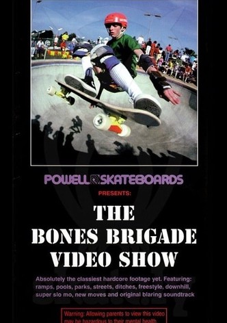 Powell Peralta: The Bones Brigade Video Show