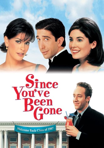 Since You've Been Gone