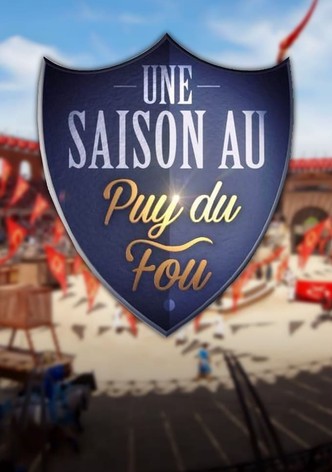Une saison au Puy du Fou