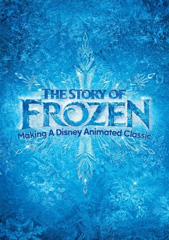 The Story of Frozen: Making a Disney Animated Classic
