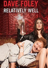 Dave Foley: Relatively Well