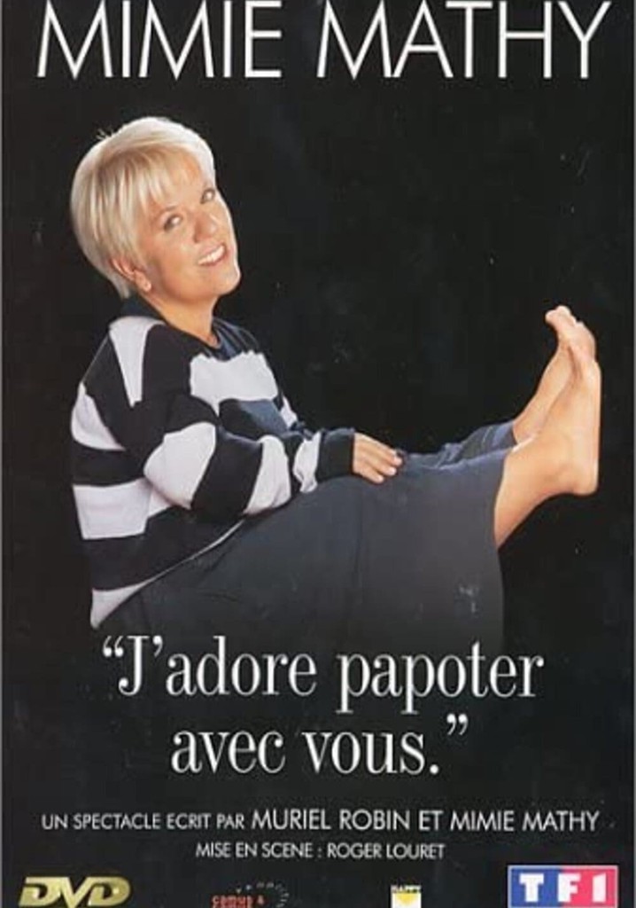 Mimie Mathy - J'adore papoter avec vous