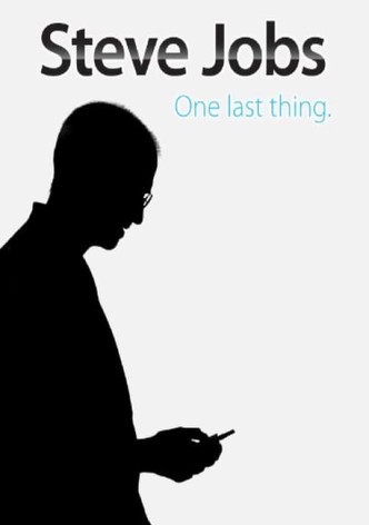 Steve Jobs : One Last Thing