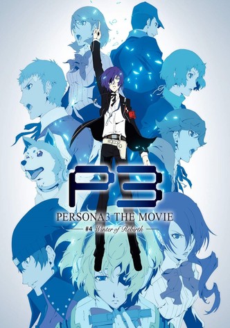 Persona 3: The Movie #4 - Winter of Rebirth