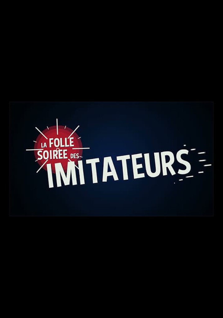 La folle soirée des imitateurs