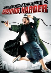 An Evening with Kevin Smith 2: Evening Harder