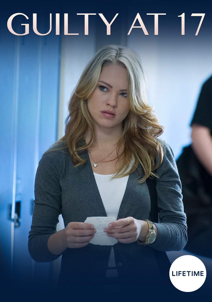 Guilty at 17 streaming where to watch movie online?