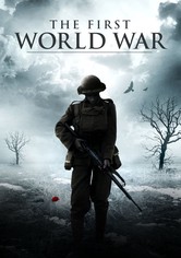 The First World War - The First World War: The Complete Series