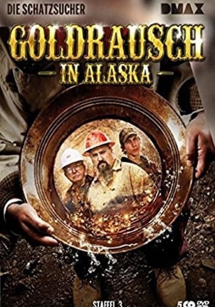 Die Schatzsucher Goldrausch in Alaska Stream online