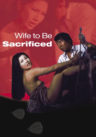 Wife To Be Sacrificed