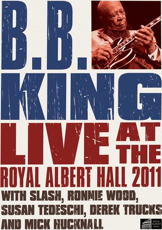B.B. King - Live at the Royal Albert Hall 2011