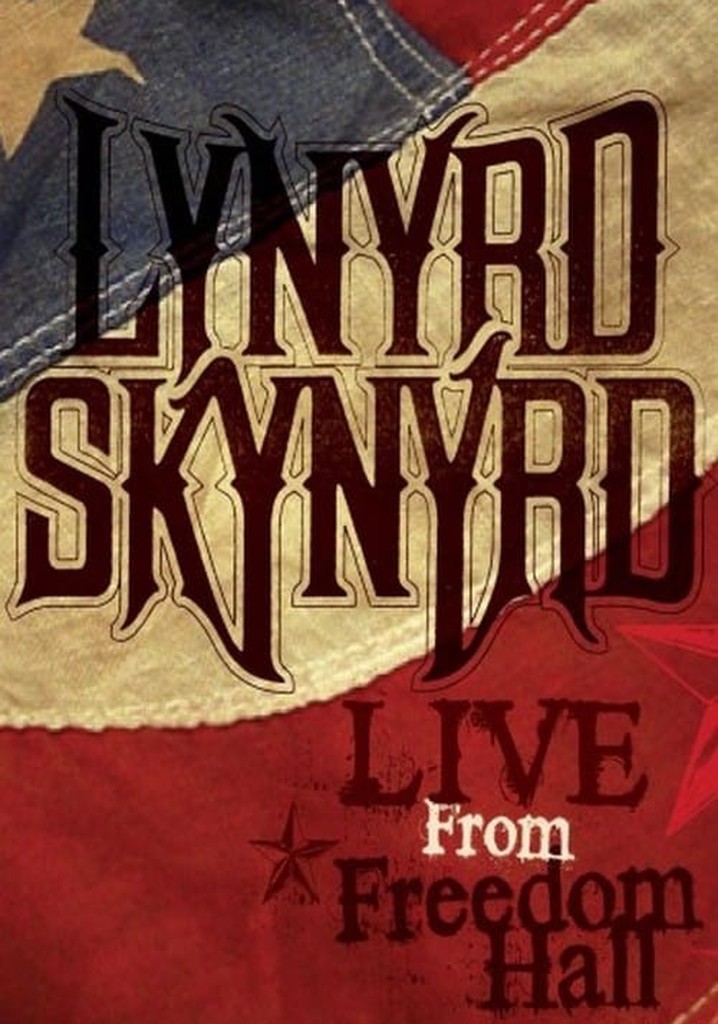 Lynyrd Skynyrd - Live from Freedom Hall
