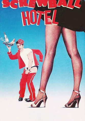 Screwball Hotel