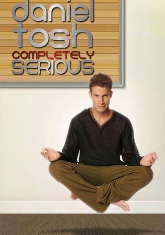 Daniel Tosh: Completely Serious