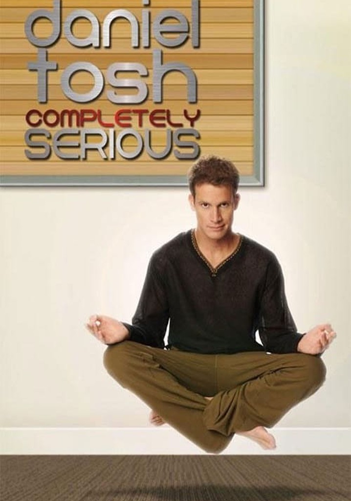 Daniel Tosh: Completely Serious