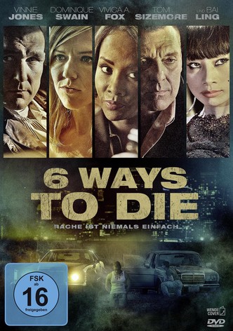 6 Ways to Die - Rache ist niemals einfach