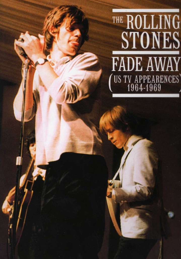 The Rolling Stones: Fade Away - The US TV Appearances 1964-1969