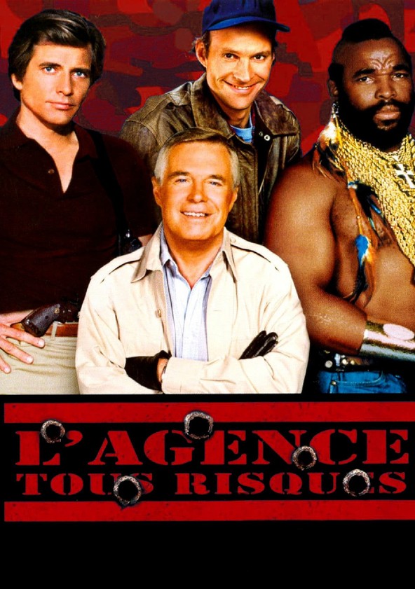 L Agence Tous Risques Film Streaming Regarder la série L'Agence Tous Risques streaming