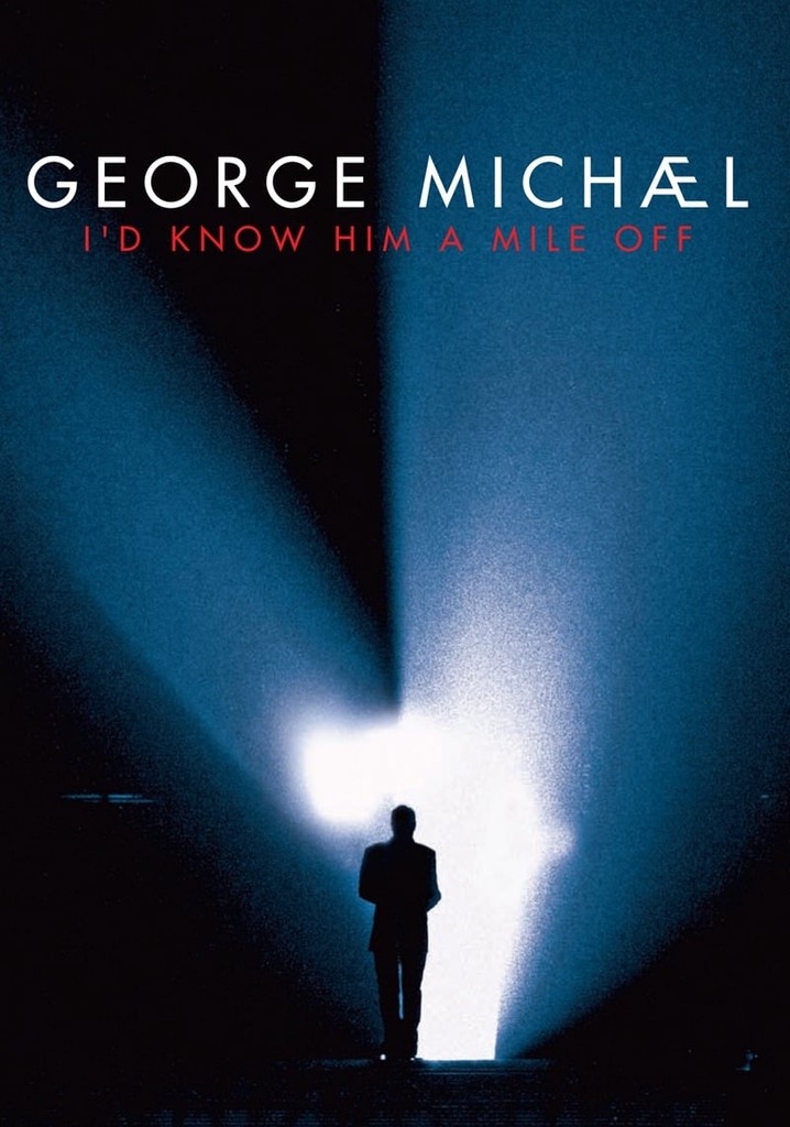 George Michael: I'd Know Him a Mile Off