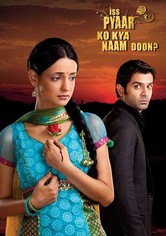 Iss Pyaar Ko Kya Naam Doon - Season 10