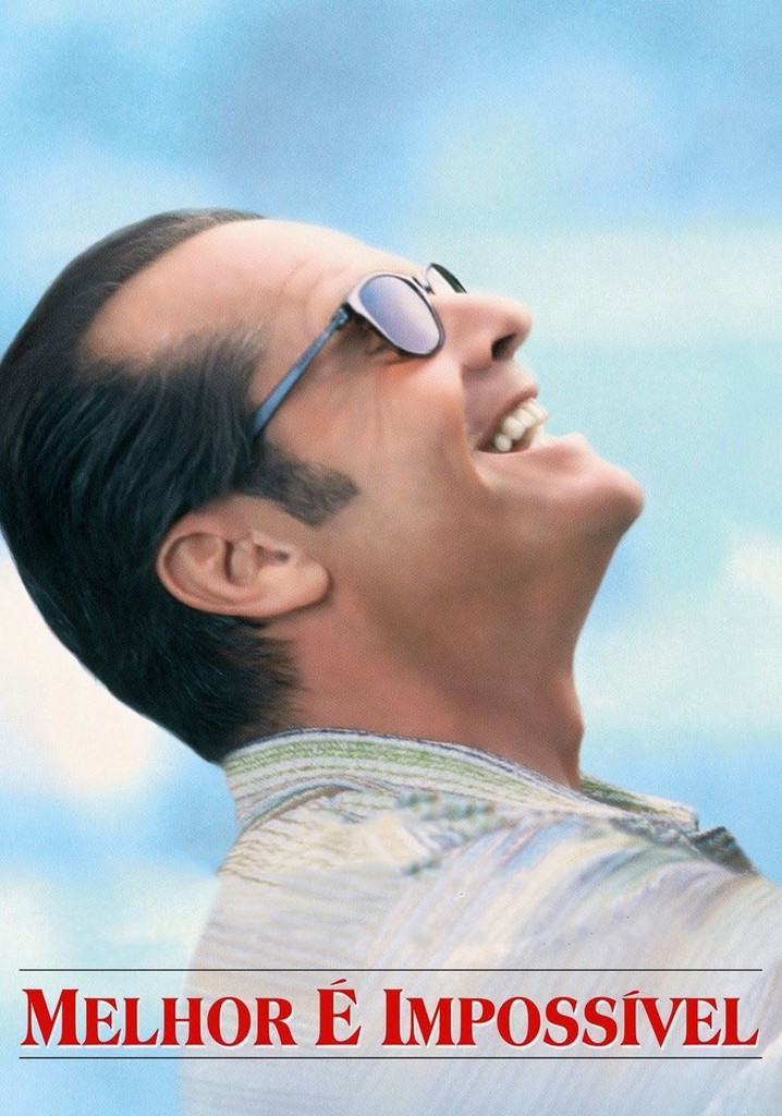 Melhor é Impossível filme - Veja onde assistir