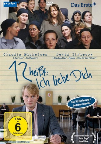 12 heißt: Ich liebe Dich