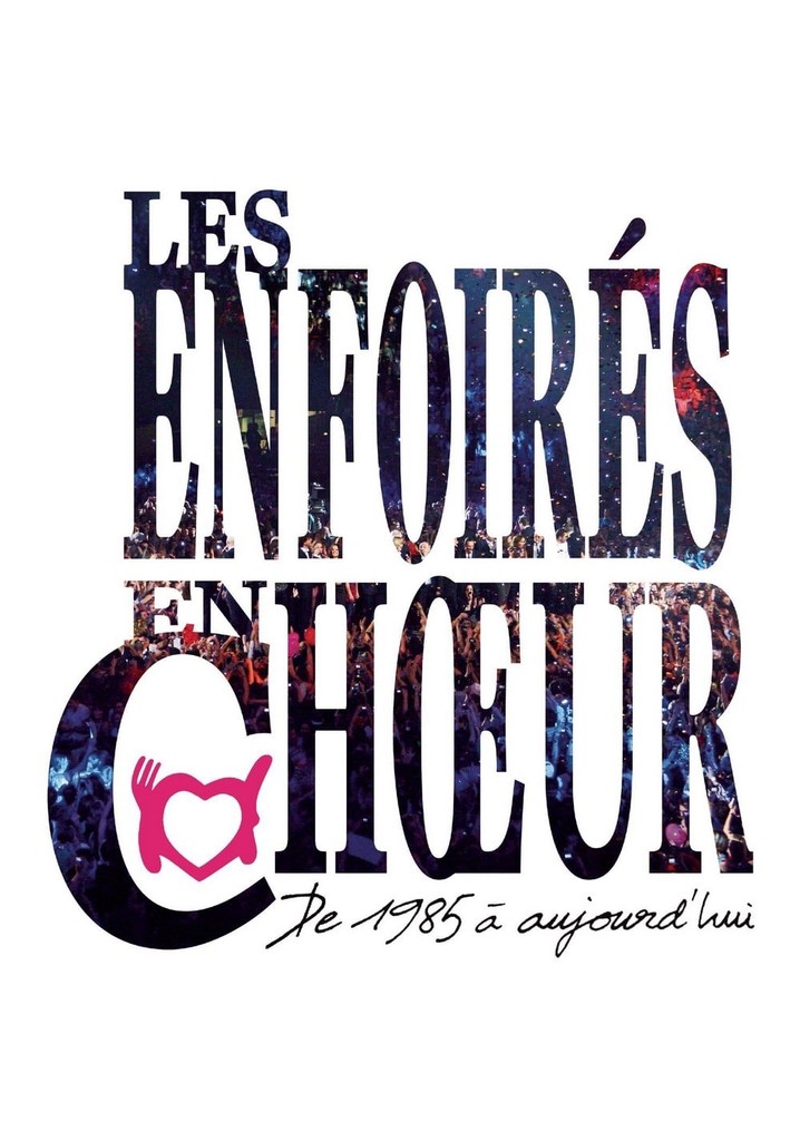 Les Enfoirés - Les Enfoirés en chœur de 1985 à aujourd'hui