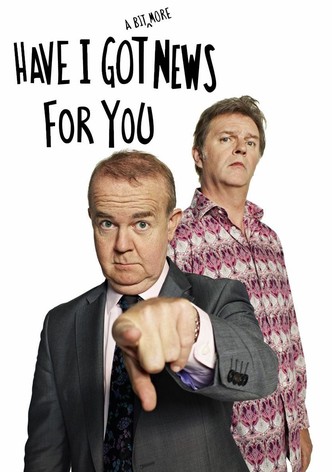 Watch have i got news for deals you online free