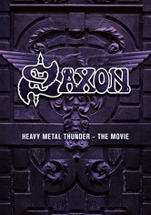 Saxon: Heavy Metal Thunder The Movie
