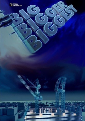 Big, Bigger, Biggest