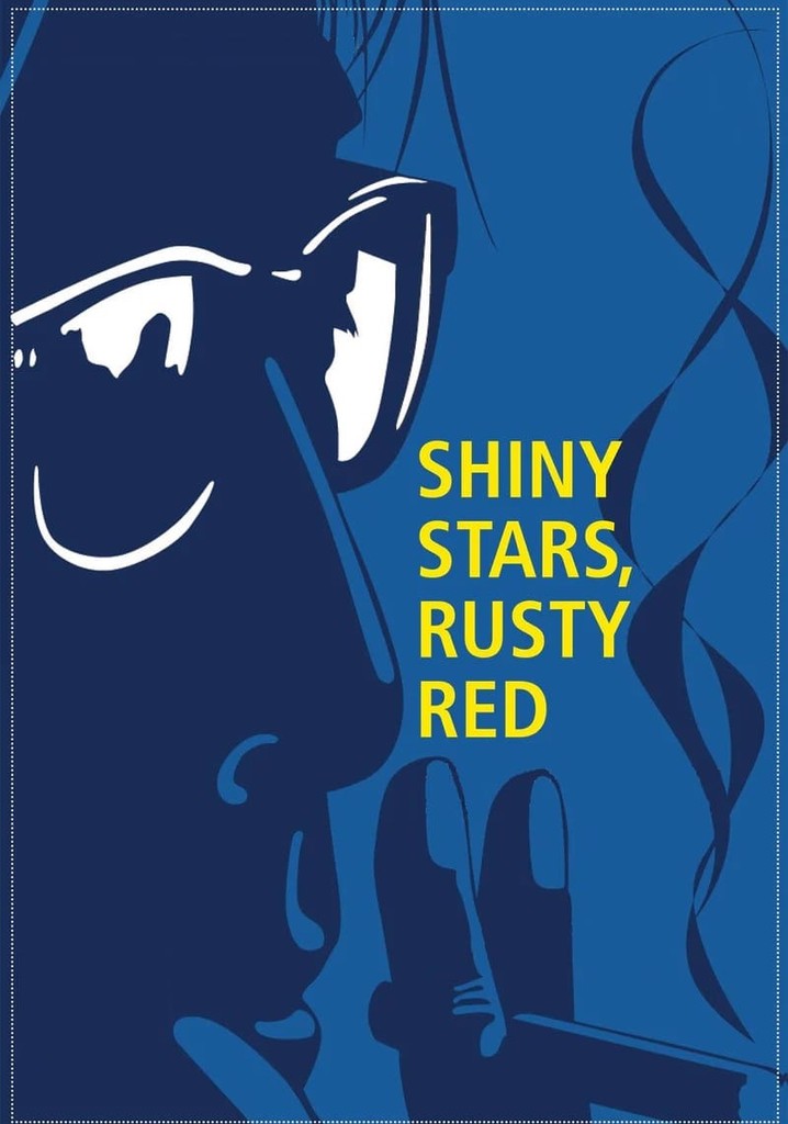 Shiny Stars, Rusty Red