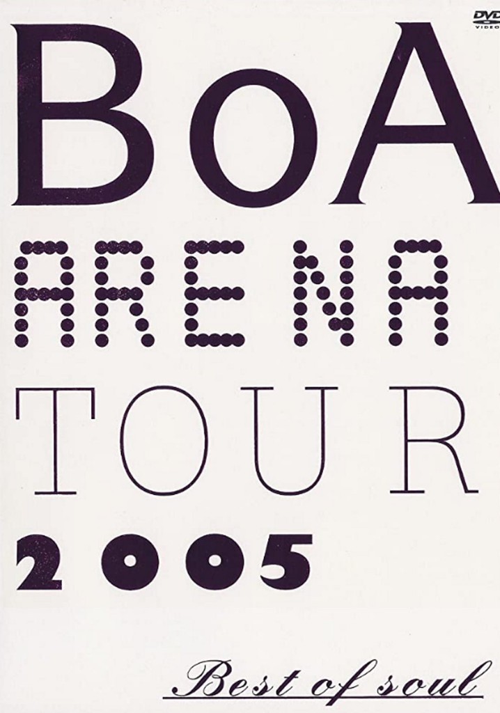 BoA  Arena Tour 2005 -Best of Soul-
