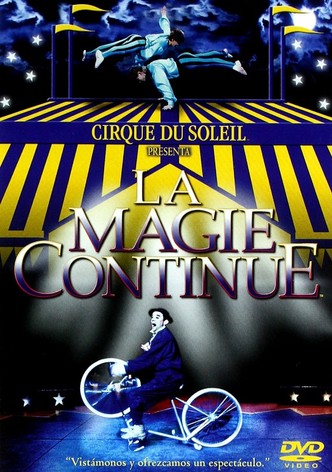 cirque du soleil: La Magie Continue