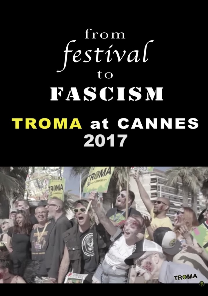 From Festival to Fascism: Cannes 2017