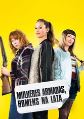 Mulheres Armadas, Homens na Lata
