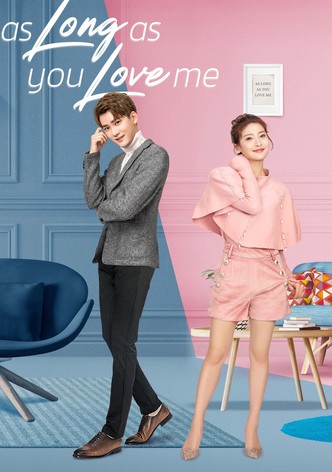 As Long as You Love Me