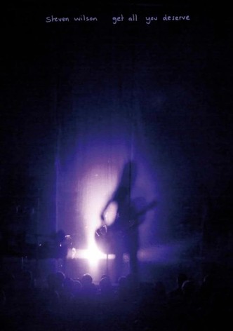 Steven Wilson: Get All You Deserve