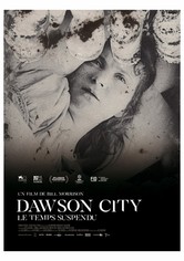Dawson City: Le Temps suspendu