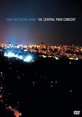 Dave Matthews Band: The Central Park Concert