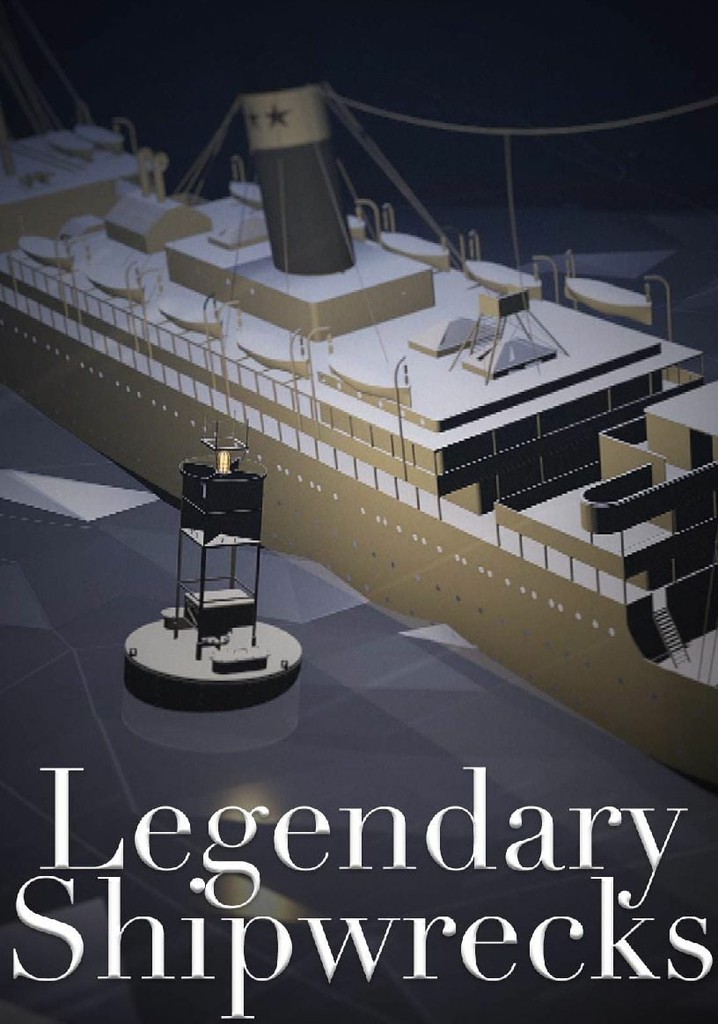 Legendary Shipwrecks
