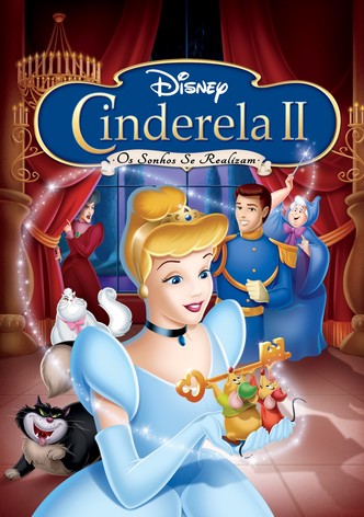 Cinderela II: Os Sonhos Tornam-se Realidade