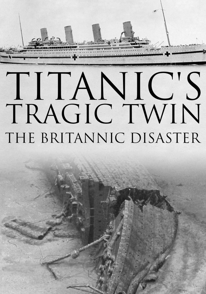 Titanic's Tragic Twin: The Britannic Disaster